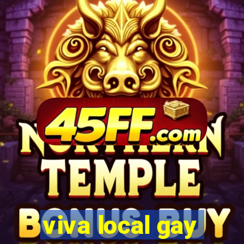 viva local gay